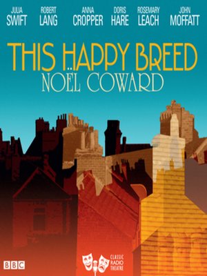 cover image of This Happy Breed (Classic Radio Theatre)